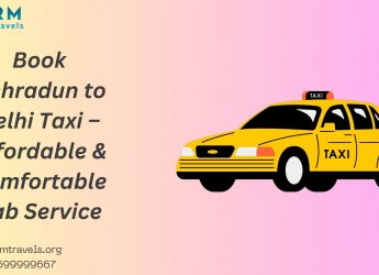 Book Dehradun to Delhi Taxi – Affordable & Comfortable Cab Service