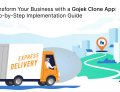 Transform Your Business with a Gojek Clone App: Step-by-Step Implementation Guide